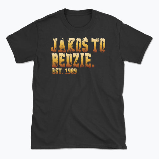 Koszulka „JAKOŚ TO BĘDZIE”