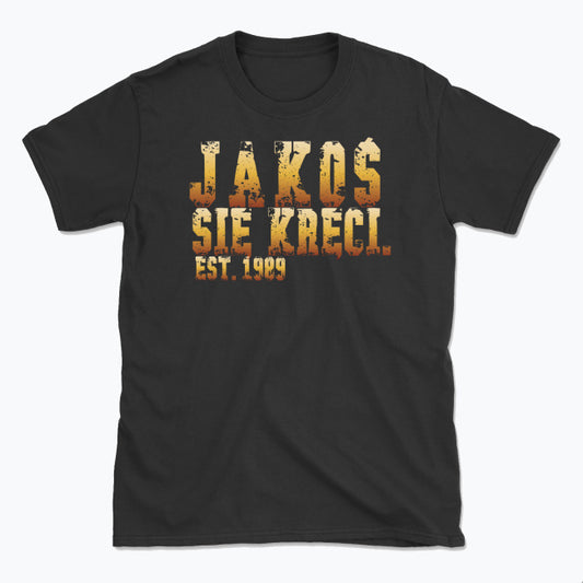 Koszulka „JAKOŚ SIĘ KRĘCI.”